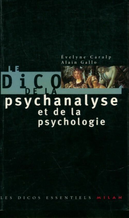 Livrenpoche : Le dico de la psychanalyse et de la psychologie - Evelyne Caralp, Alain Gallo - Livre