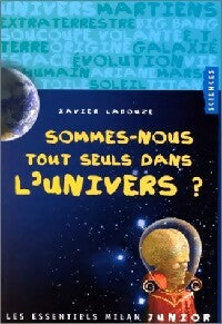 Livrenpoche : Sommes-nous tous seuls dans l'Univers ? - Xavier Labouze - Livre