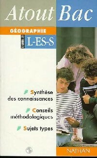 Géographie Terminales L, ES, S - Anne-Marie Lelorrain ; Martine Droulers ; Gilles Bernard -  Atout Bac - Livre