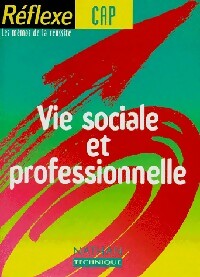 Vie sociale et professionnelle CAP - Collectif -  Réflexe - Livre