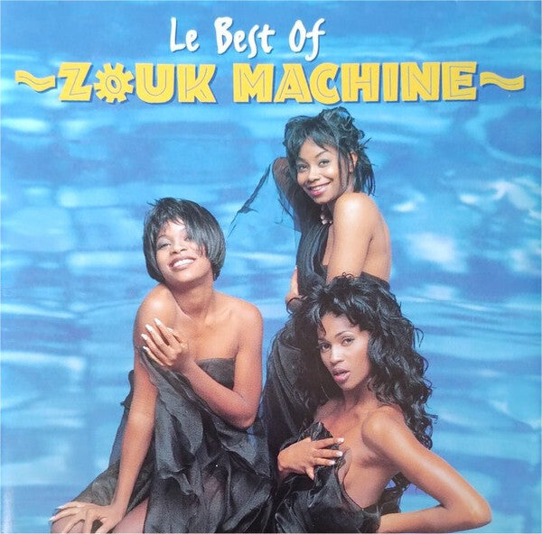 Zouk Machine - Le Best Of - Zouk Machine - CD