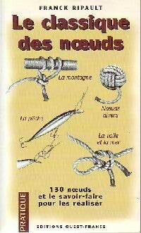 Livrenpoche : Le classique des noeuds - Franck Ripault - Livre