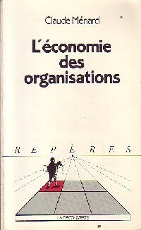 Livrenpoche : L'économie des organisations - Claude Menard - Livre