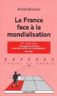 Livrenpoche : La France face à la mondialisation - Anton Brender - Livre