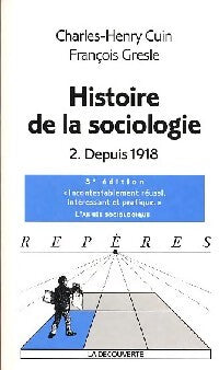 Livrenpoche : Histoire de la sociologie Tome II : Depuis 1918 - Charles-Henri Cuin, François Gresle - Livre