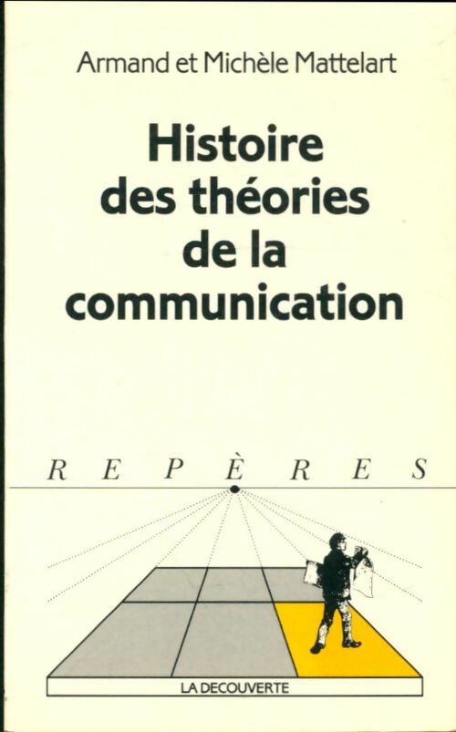 Livrenpoche : Histoire des théories de la communication - Michèle Mattelart - Livre