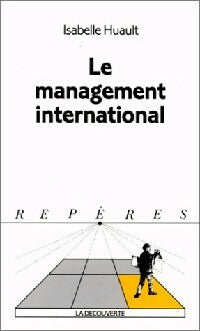 Le management international - Isabelle Huault -  Repères - Livre