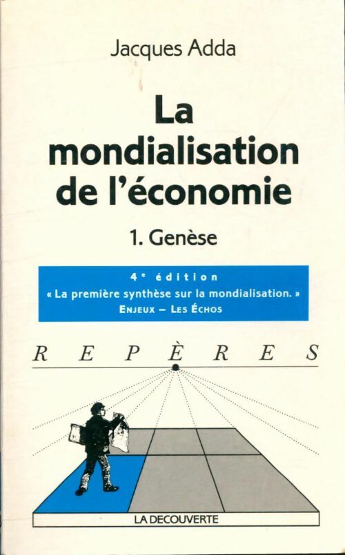 Livrenpoche : La mondialisation de l'économie Tome I : Genèse - Jacques Adda - Livre