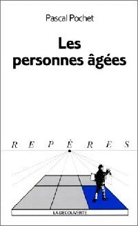 Livrenpoche : Les personnes âgées - Pascal Pochet - Livre