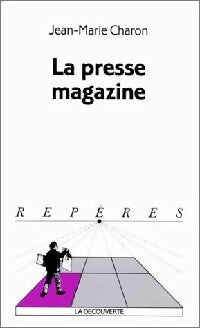 Livrenpoche : La presse magazine - Jean-Marie Charon - Livre