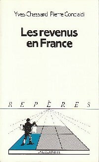 Les revenus en France - Yves Chassard ; Pierre Concialdi -  Repères - Livre