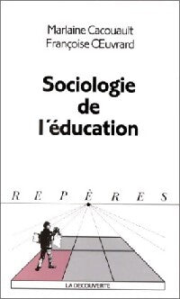 Livrenpoche : Sociologie de l'éducation - Marlaine Cacouault, François Oeuvrard - Livre