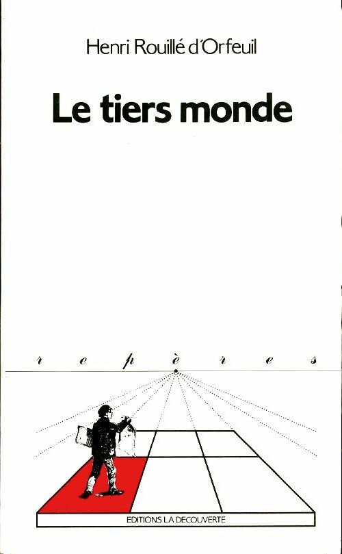 Livrenpoche : Le tiers monde - Henri Rouillé d'Orfeuil - Livre
