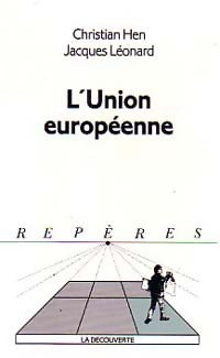 Livrenpoche : L'union européenne - Jacques Léonard, Christian Hen - Livre