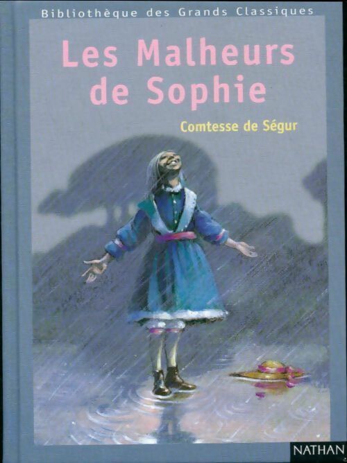 Les malheurs de Sophie - Comtesse De Ségur -  Bibliothèque des Grands Classiques - Livre
