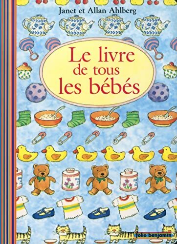 Livrenpoche : Le livre de tous les bébés - Allan Ahlberg - Livre