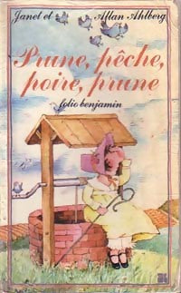 Livrenpoche : Prune, pêche, poire, prune - Allan Ahlberg, Janet Ahlberg - Livre