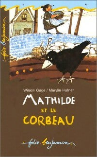 Livrenpoche : Mathilde et le corbeau - Wilson Gage - Livre
