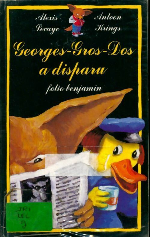 Georges Gros-Dos a disparu - Alexis Lecaye -  Folio Benjamin - Livre