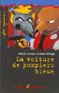 Livrenpoche : La voiture de pompiers bleue - Alexis Lecaye - Livre