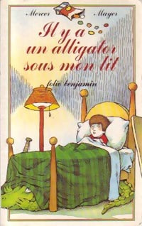 Livrenpoche : Il y a un alligator sous mon lit - Mercer Mayer - Livre