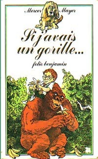 Livrenpoche : Si j'avais un gorille... - Mercer Mayer - Livre