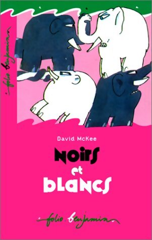 Livrenpoche : Noirs et blancs - David McKee - Livre