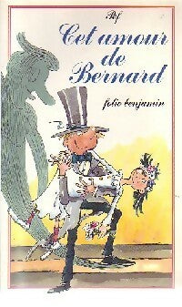 Cet amour de Bernard - Pef -  Folio Benjamin - Livre