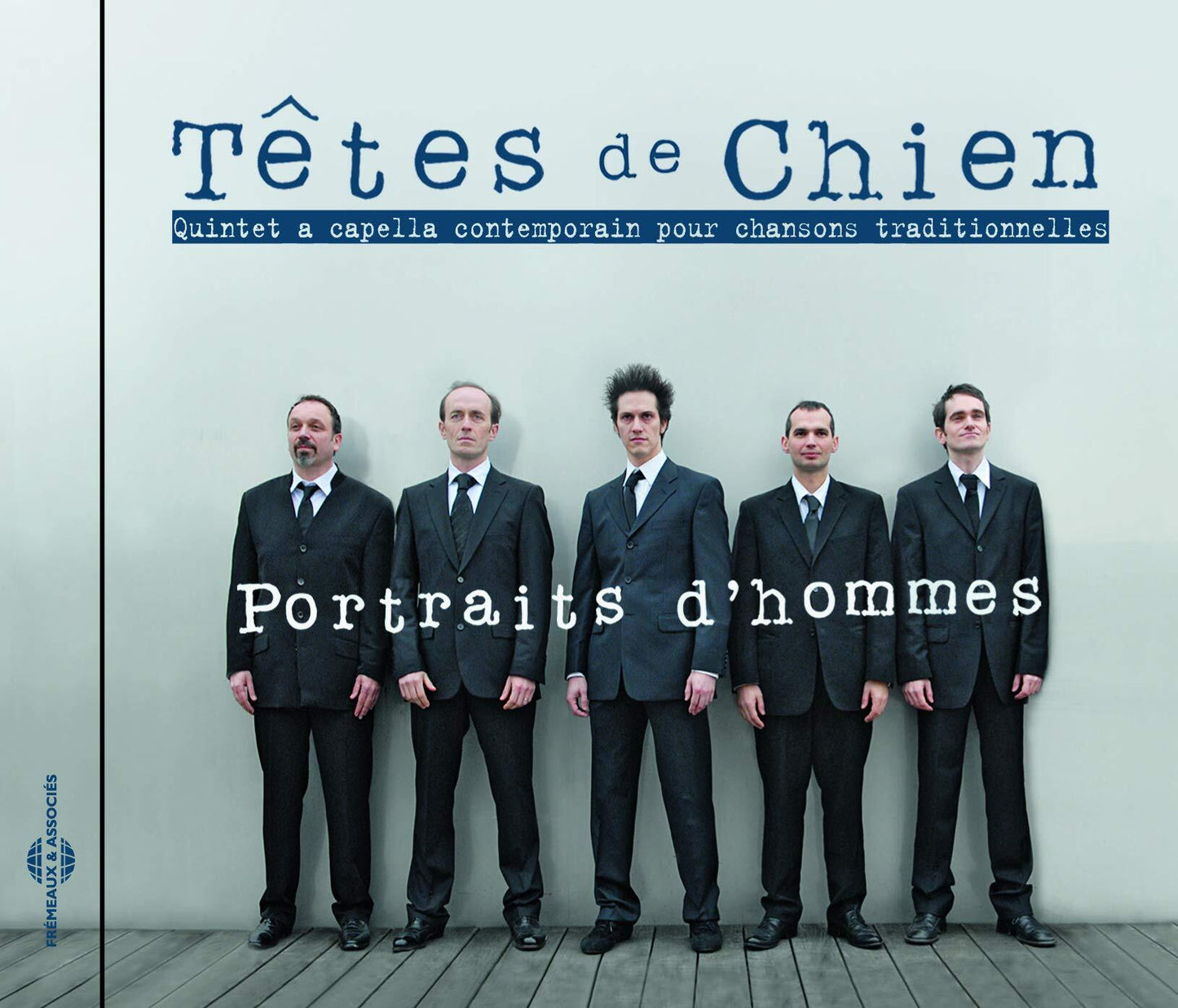 Têtes De Chien - Portraits dhommes - Têtes De Chien - CD