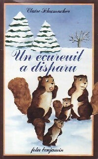 Livrenpoche : Un écureuil a disparu - Claire Schumacher - Livre