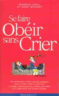 Livrenpoche : Se faire obéir sans crier - Jerry Wyckoff - Livre