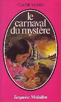 Livrenpoche : Le carnaval du mystère - Claude Valérie - Livre