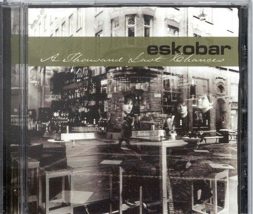 Eskobar - A thousand last chances - Eskobar - CD