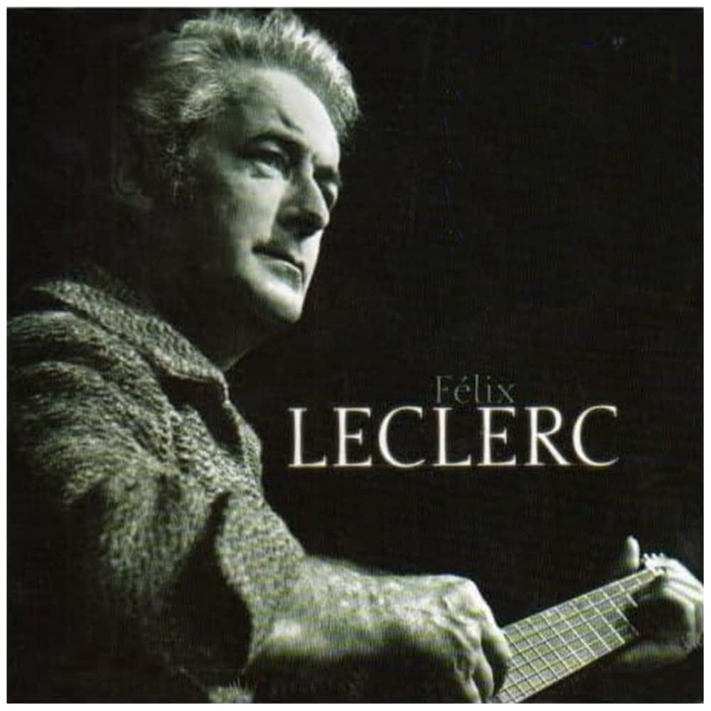 Félix Leclerc - Félix leclerc - Felix Leclerc - CD