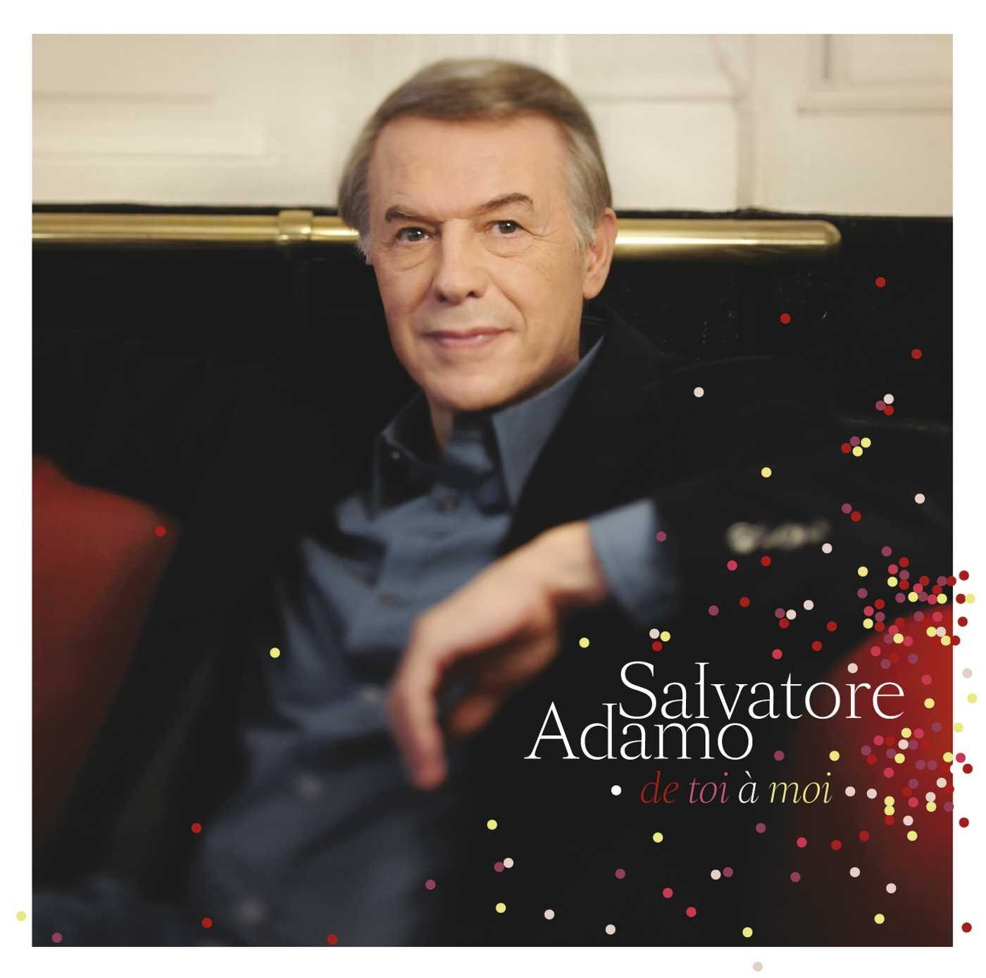 Salvatore Adamo - De toi à moi - Salvatore Adamo - CD