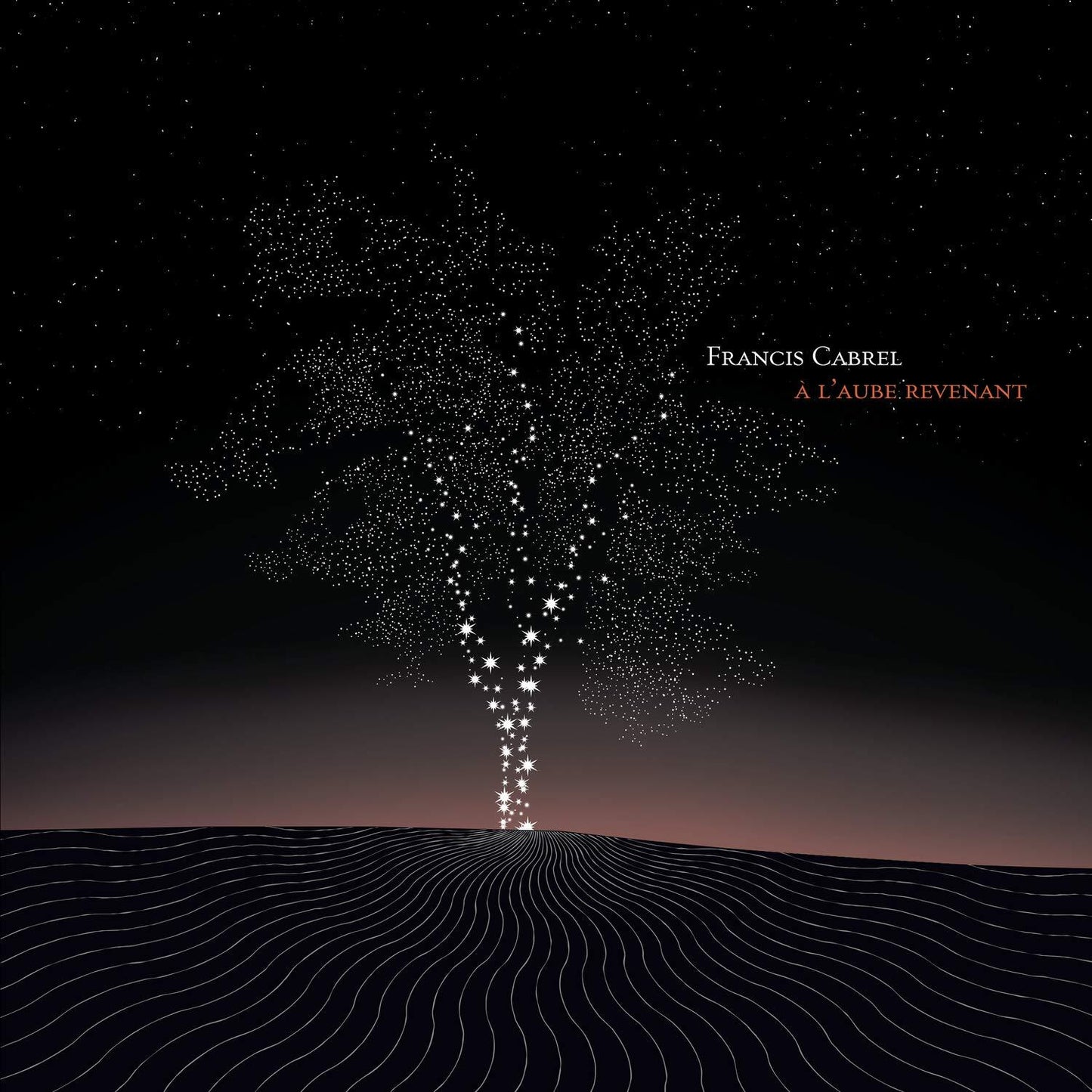 Francis Cabrel - À L'aube Revenant - Francis Cabrel - CD