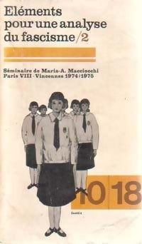 Livrenpoche : Eléments pour une analyse du fascisme Tome II - Maria-Antonietta Macciocchi - Livre