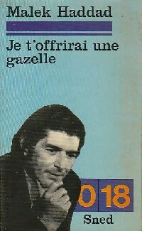 Livrenpoche : Je t'offrirai une gazelle - Malek Haddad - Livre