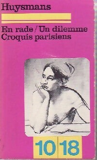 Livrenpoche : En rade / Un dilemme / Croquis parisiens - Joris-Karl Huysmans - Livre