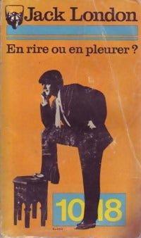Livrenpoche : En rire ou en pleurer ? - Jack London - Livre