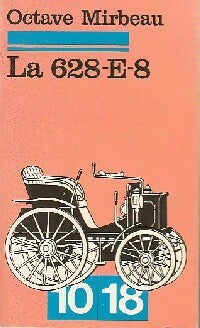 Livrenpoche : La 628-E8 - Octave Mirbeau - Livre