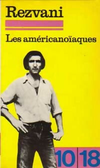 Les américanoïaques - Serge Rezvani -  10-18 - Livre