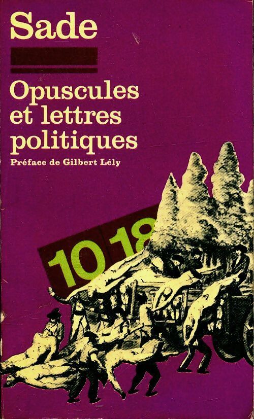 Livrenpoche : Opuscules et lettres politiques - D.A.F. Marquis De Sade - Livre