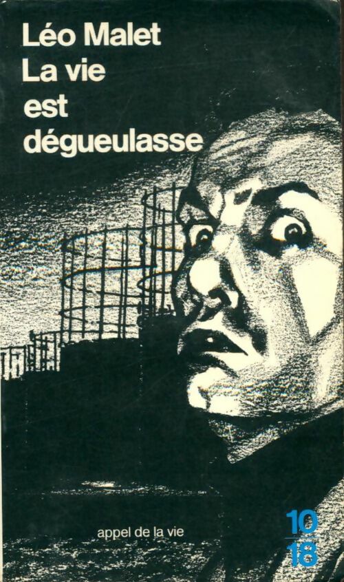 Livrenpoche : La vie est dégueulasse - Léo Malet - Livre