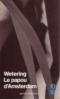 Livrenpoche : Le papou d'Amsterdam - Janwillem Van de Wetering - Livre