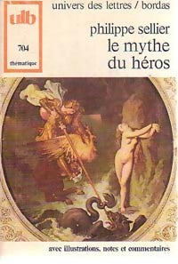 Le mythe du héros - Philippe Sellier - Livre