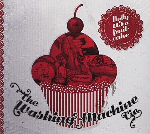 Washing Machine Cie - Nutty as a fruitcake - Washing Machine Cie, The - CD