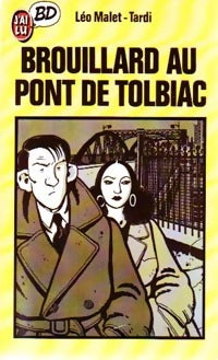 Brouillard au pont de Tolbiac - Léo Malet, Jacques Tardi - Livre