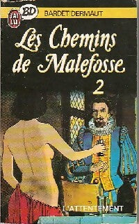 Les chemins de Malefosse Tome II : L'attentement - Dermaut, Barbet - Livre