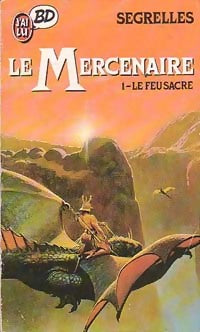 Livrenpoche : Le mercenaire Tome I : Le feu sacré - Segrelles - Livre